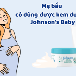 Kem dưỡng ẩm Johnson Baby cho bà bầu có dùng được không?