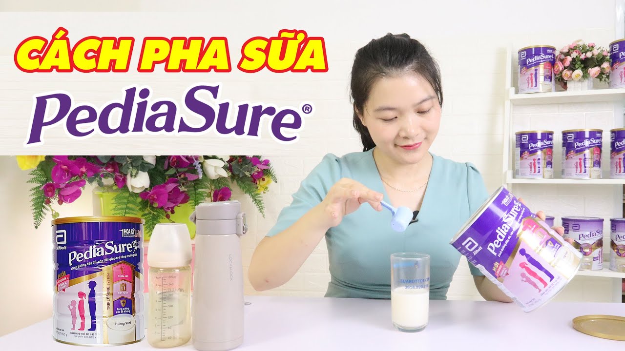 cach-pha-sua-pediasure-1-10-tuoi-2